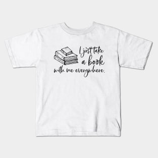 I just take a book with me everywhere. Kids T-Shirt